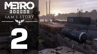 Metro Exodus: DLC История Сэма #2