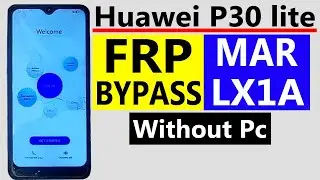 Huawei P30 Lite Frp Bypass Huawei P30 Lite Frp Huawei MAR-LX1A Frp Unlock Android 10 Without Pc 2024