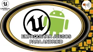 📢 Empaquetar juegos para android 2021, unreal engine 104, tutorial español.