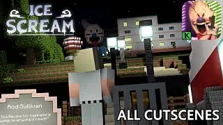 ICE SCREAM 1 ALL CUTSCENES IN MINECRAFT