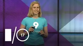 A Sense of Place in Your Apps (Google I/O 17)