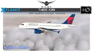 X-Plane 11 | Toliss A319 | Full Flight | KORD ✈ KMSP