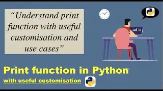 print function in Python | with useful customisation and use cases