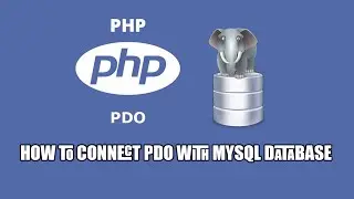 PHP Data Object (PDO): How to connect to mysql database