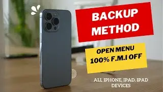 Backup Method Turn 0ff FMl for Open Menu all iPhone, iPad iOS  9 to 17.4+