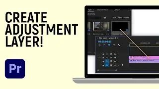 How to Create an Adjustment Layer in Adobe Premiere Pro