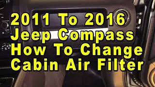 2011 To 2016 Jeep Compass How To Change A/C Cabin Air Filter With Part Numbers