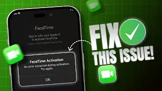 How to Fix 'FaceTime Activation An error occurred during activation Try again' Error on iPhone
