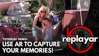 Replayar Tutorial 1/2: Capture Your Memories In AR  | #MadeWithReplayar
