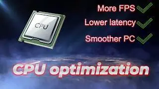 CPU: Ultimate Optimizing Guide | Boost Your FPS | No Lag | Safe And Eazy | Boost Performance