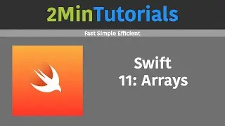 Swift Tutorials In 2 Minutes - 11 - Arrays