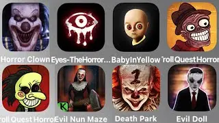 Horror Clown,Eyes Horror Games,Baby In Yellow,Troll Quest Horror,Evil Nun Maze,Death Park,Evil Doll