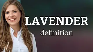 Lavender • what is LAVENDER meaning
