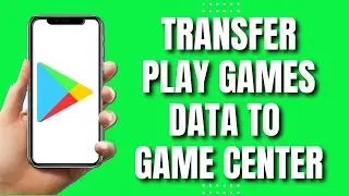 How To Transfer Google Play Games Data to Game Center (Easy Guide)