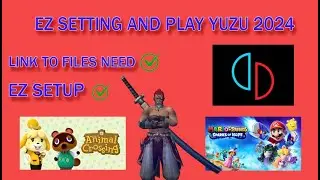 EZ SETTING AND PLAY YUZU EMULATOR 2024