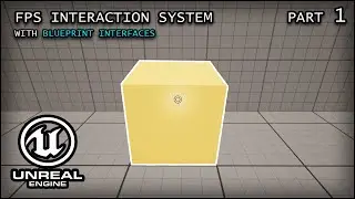 Interaction Trace and Widget Dot - Unreal Engine 5 Firstperson Interaction Series Part 1