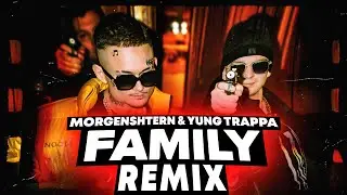 MORGENSHTERN & Yung Trappa - FAMILY (Remix 2021)