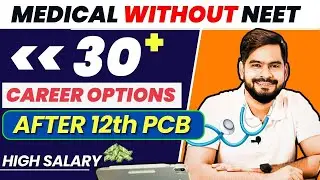 30+ Medical Career Options Without NEET After 12th Science  