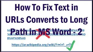 How To Fix Text in URLs Converts to Long Path in MS Word - 2 Methods