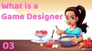 What is a Game Designer | Game Design Basics | Ep 03