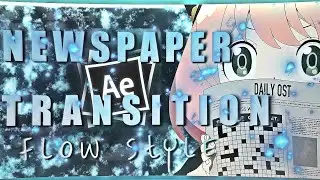 Newspaper Transition  Flow Style | After effects amv tutorial ( + Template )