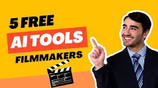 5 Free Ai Tools for Filmmakers