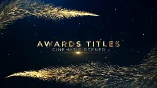Awards Titles / Cinematic Opener ( After Effects Template )