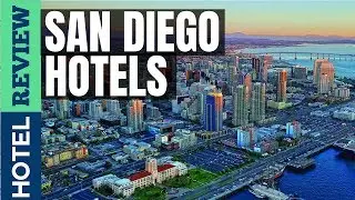 ✅San Diego Hotels Reviews: Best Hotels in San Diego [Under $100] (2022)