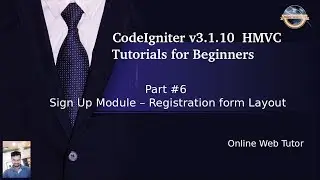 Learn CodeIgniter (v3.1.10) HMVC Tutorials for Beginner #6- Sign Up Module - Registration Form