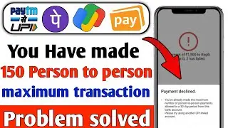 you have made 150 person to person payment 30 days | Phonepe Payment Declined Problem Solved