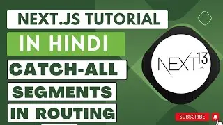 Next JS tutorial in Hindi #13 Catch-all Segments of Route in Next.js