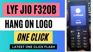 LYF Jio F320B Hang On Jio Logo Problem FIX !! Jio F320B Jio Logo problem Latest Solution