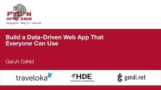 Build a Data-Driven Web App That Everyone Can Use - PyCon APAC 2018