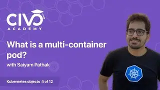 How to Create a Multi-container Pod - Civo Academy