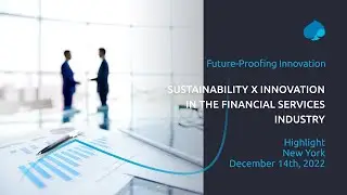 Future Proofing Innovation x Financial Services - Highlight