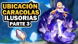 TODAS LAS CARACOLAS ILUSORIAS (CARACOLAS RESONANTES/ CARACOLA RETRATADORA) | GENSHIN IMPACT 2.8 | P3