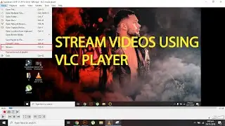How to Stream a Video Using VLC Player