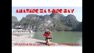 Visit Amazing Ha Long Bay with beautiful Myanmar ladies