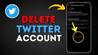 How to Delete Twitter Account Permanently (2024)