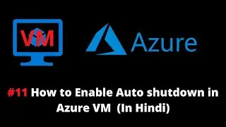 How to Enable Auto shutdown in Azure VM (In Hindi)
