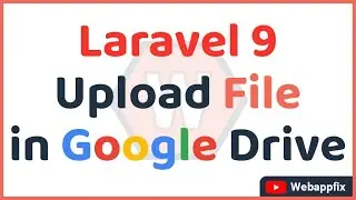 Laravel 9 Upload File in Google Drive | Google Drive Integration With Laravel | File Upload in Drive