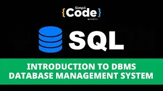 Introduction To DBMS - Database Management System | What Is DBMS? | DBMS Tutorial | SimpliCode