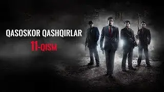 Qasoskor qashqirlar 11-qism (o'zbek tilida yangi serial ) \ Қасоскор қашқирлар