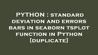 PYTHON : standard deviation and errors bars in seaborn tsplot function in Python