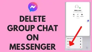 How to Delete Group Chat on Messenger (If You are the Admin)