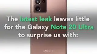 Galaxy Note 20 Ultra huge Leaks