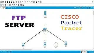 FTP Server Using CISCO Packet Tracer || CCNA learning tutorials. Step By Step.