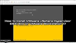 How to Install VMware vSphere Hypervisor ESXi 8.0 on VMware Workstation 17 | Quick Install Guide!