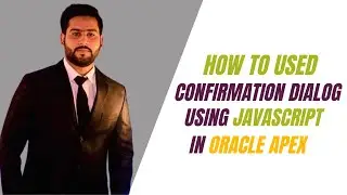 How to Use Confirmation Dialog using JavaScript in Oracle Apex