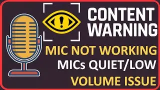 Fix Content Warning Mics Quiet/Low Volume Issue | How To Fix Mic Not Working In Content Warning